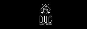 DUE BAKERY COFFEE